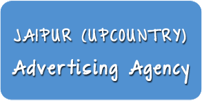 Advertising Agency in Jaipur (Upcountry)