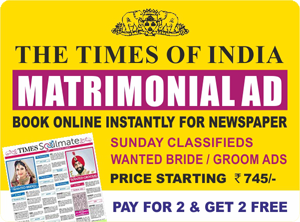 Times of India Matrimonial Ad in Newspaper. Book Wanted Bride and Groom Ad online at Ads2Publish and get 2+2 Free